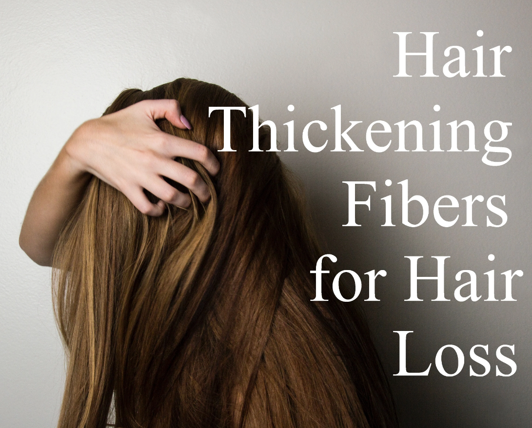 A woman holding her hair, her face hidden. The text "Hair Thickening Fibers for Hair Loss" is visible.